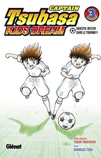 Couverture de l'album Captain Tsubasa - Kids Dream - 3. Objectif, rester dans le tournoi !!