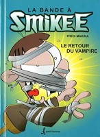 La Bande a Smikee 2. Le Retour