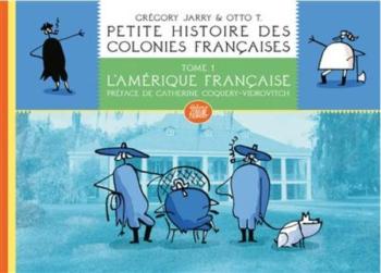 Couverture de l'album Petite histoire des colonies françaises - 1. L'Amérique française