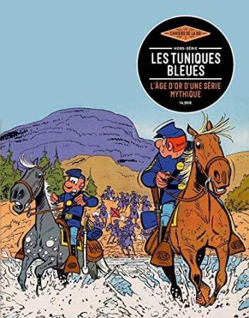 Couverture de l'album Les Cahiers de la BD - Hors série - 7. Les Tuniques Bleues : L'Âge d'Or d'une Série Mythique