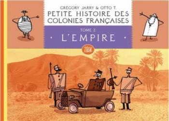 Couverture de l'album Petite histoire des colonies françaises - 2. L'Empire