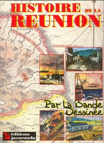 Couverture de l'album Histoire de la Réunion par la bande dessinée - INT. Histoire de la Réunion