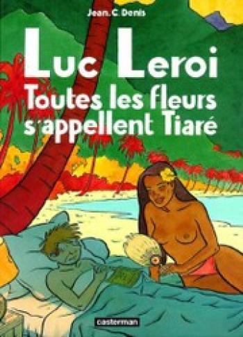 Couverture de l'album Luc Leroi - 7. Toutes les fleurs s'appellent Tiaré