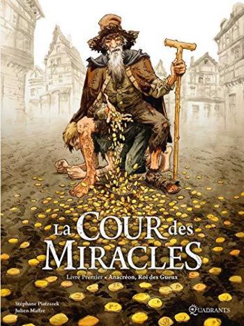 Couverture de l'album La Cour des miracles - 1. Anacréon, Roi des Gueux