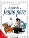 Les Guides en BD : 1. Le guide du jeune père