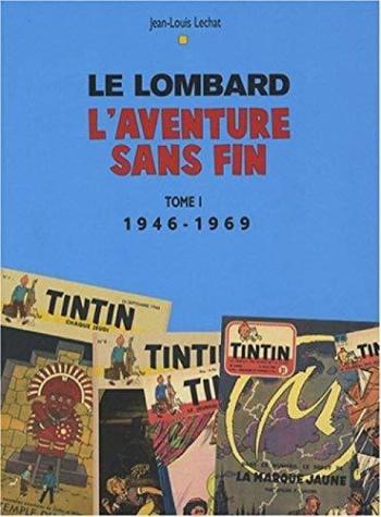 Couverture de l'album Le Lombard 1946-1996 - Un demi-siècle d'aventures - 1. Aventure sans fin T1 (1946-1996)