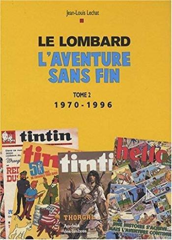 Couverture de l'album Le Lombard 1946-1996 - Un demi-siècle d'aventures - 2. Aventure sans fin T2 (1970-1996)