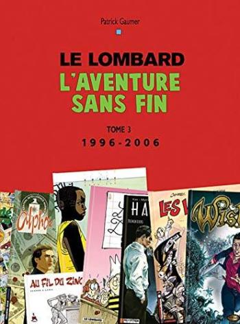 Couverture de l'album Le Lombard 1946-1996 - Un demi-siècle d'aventures - 3. Aventure sans fin T3 (1996 -2006)