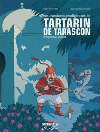 Couverture de l'album Les Aventures prodigieuses de Tartarin de Tarascon - INT. Intégrale