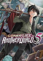 Loner Life in Another World 5. Vite ! Il faut sauver les habitants d'Omui !