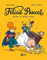 Félicie Poucet 1. Mystère au château d'Ambre