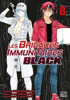 Les Brigades Immunitaires Black 8. Métastase cérébrale, volonté, travail