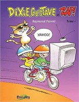 Dixie, Gustave et Zap ! 1. Tome 1