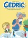 Cédric : 35. Trop tôt pour toi, gamin !