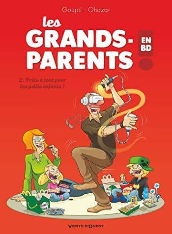 Couverture de l'album Les Grands-Parents en BD - 2. Prêts à tout pour les petits enfants !