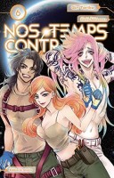 Nos temps contraires - Je ne te laisserai pas mourir 6. Tome 6