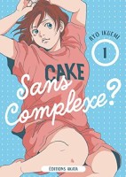 Sans complexe ? 1. tome 1