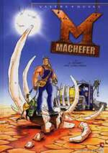 Couverture de l'album Machefer - 2. Le Desert Des Carcasses