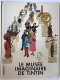 Tintin (Divers et HS) : HS. Le musée imaginaire de Tintin
