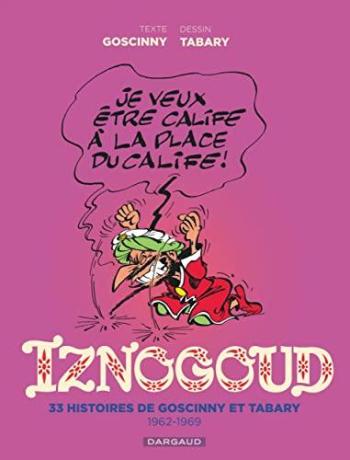 Couverture de l'album Iznogoud (Intégrale) - 4. 33 histoires de Goscinny et Tabary 1962-1969