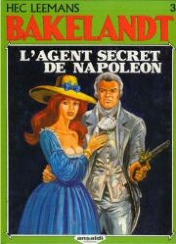 Couverture de l'album Bakelandt - 3. L'agent secret de Napoléon