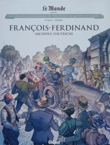 Couverture de l'album Les Grands Personnages de l'Histoire en BD - 77. François-Ferdinand Archiduc d'Autriche