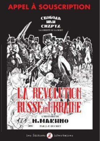 Couverture de l'album La Révolution russe en Ukraine : L’histoire de Nestor Makhno - 1. Tome 1