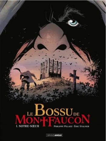 Couverture de l'album Le Bossu de Montfaucon - 1. Notre-Soeur