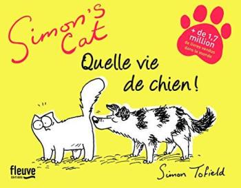 Couverture de l'album Simon's Cat - 11. Quelle vie de chien !