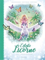 Céleste la licorne 3. Libérons les papillons