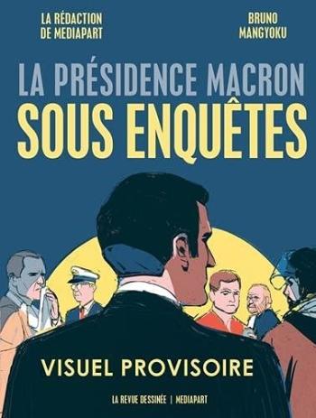 Couverture de l'album La Revue dessinée - Edition Spéciale - 8. La présidence Macron sous enquêtes