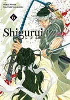 Shigurui (Meian) 6. Les ténèbres jaillissent du coeur du guerrier...