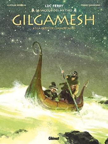 Couverture de l'album La Sagesse des Mythes - 39. Gilgamesh - 3/3 - La Quête de l'Immortalité