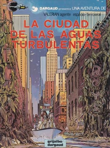 Couverture de l'album Valerian Agente Espacio-Temporal - 8. La ciudad de las aguas turbulentas