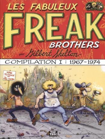 Couverture de l'album Les Fabuleux Freak Brothers - INT. Compilation 1 : 1967-1974