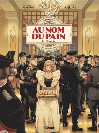 Couverture de l'album Au Nom du Pain - 1. Époque 1 : Pain noir (1939-1944) - Marcelin