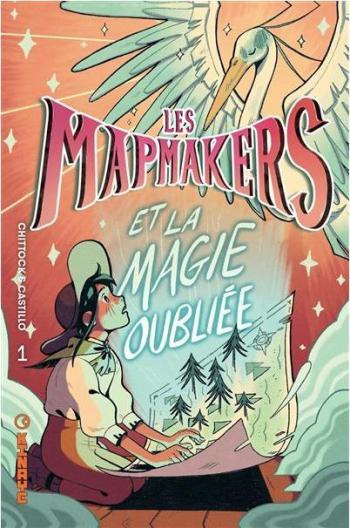 Couverture de l'album Les Mapmakers - 1. Les Mapmakers et la Magie Oubliée