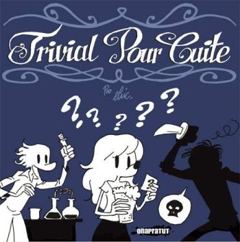 Couverture de l'album Trivial pour Cuite (One-shot)