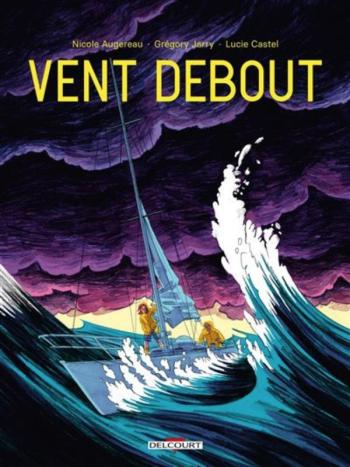 Couverture de l'album Vent Debout (Jarry-Augereau-Castel) (One-shot)