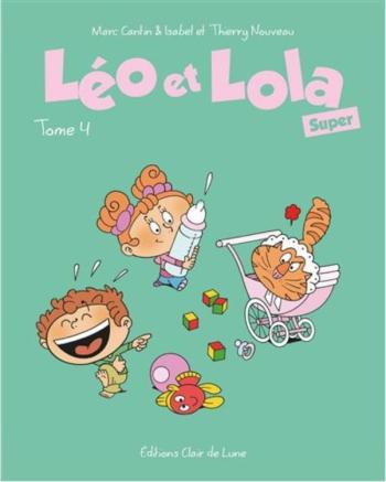 Couverture de l'album Léo & Lola Super - 4. Tome 4