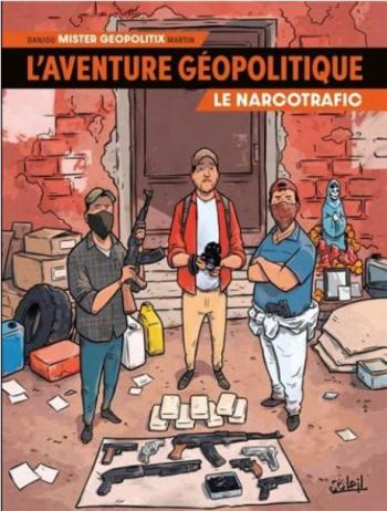 Couverture de l'album L'aventure géopolitique - 2. Le Narcotrafic