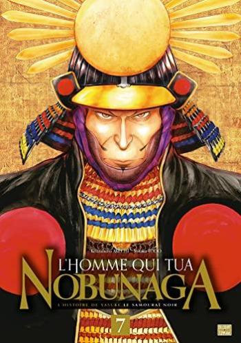 Couverture de l'album L'Homme qui tua Nobunaga - 7. L'Ômi sous contrôle