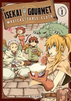 Isekai Gourmets - Magical Table Cloth 1. Tome 1