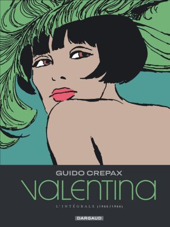 Couverture de l'album Valentina (Dargaud) - 1. L'intégrale 1965 / 1966