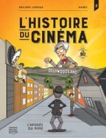 L'histoire du cinéma en BD 2. L'apogée du mime