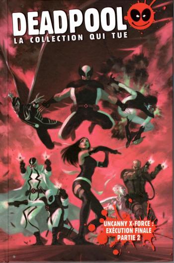 Couverture de l'album Deadpool - La collection qui tue - 65. Uncanny X-Force : Exécution finale partie 2