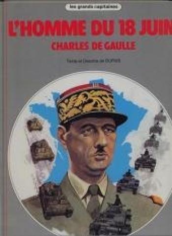 Couverture de l'album Les grands capitaines - 2. L'homme du 18 juin - Charles de Gaulle