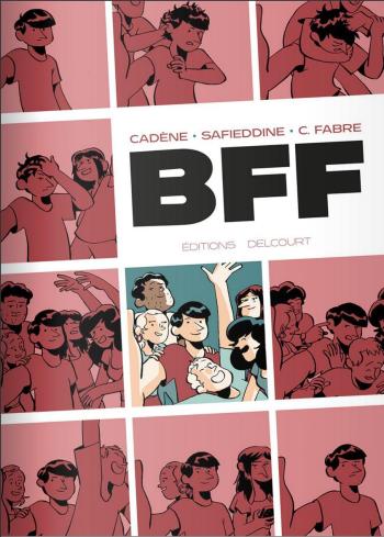Couverture de l'album BFF (Cadène-Safieddine-Fabre) (One-shot)