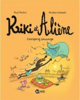 Kiki et Aliène 8. Camping sauvage