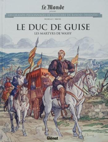 Couverture de l'album Les Grands Personnages de l'Histoire en BD - 80. Le Duc de Guise - Les Martyrs de Wassy